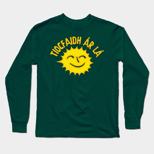 Tiocfaidh ár lá  // Irish Pride Design Long Sleeve T-Shirt by feck!